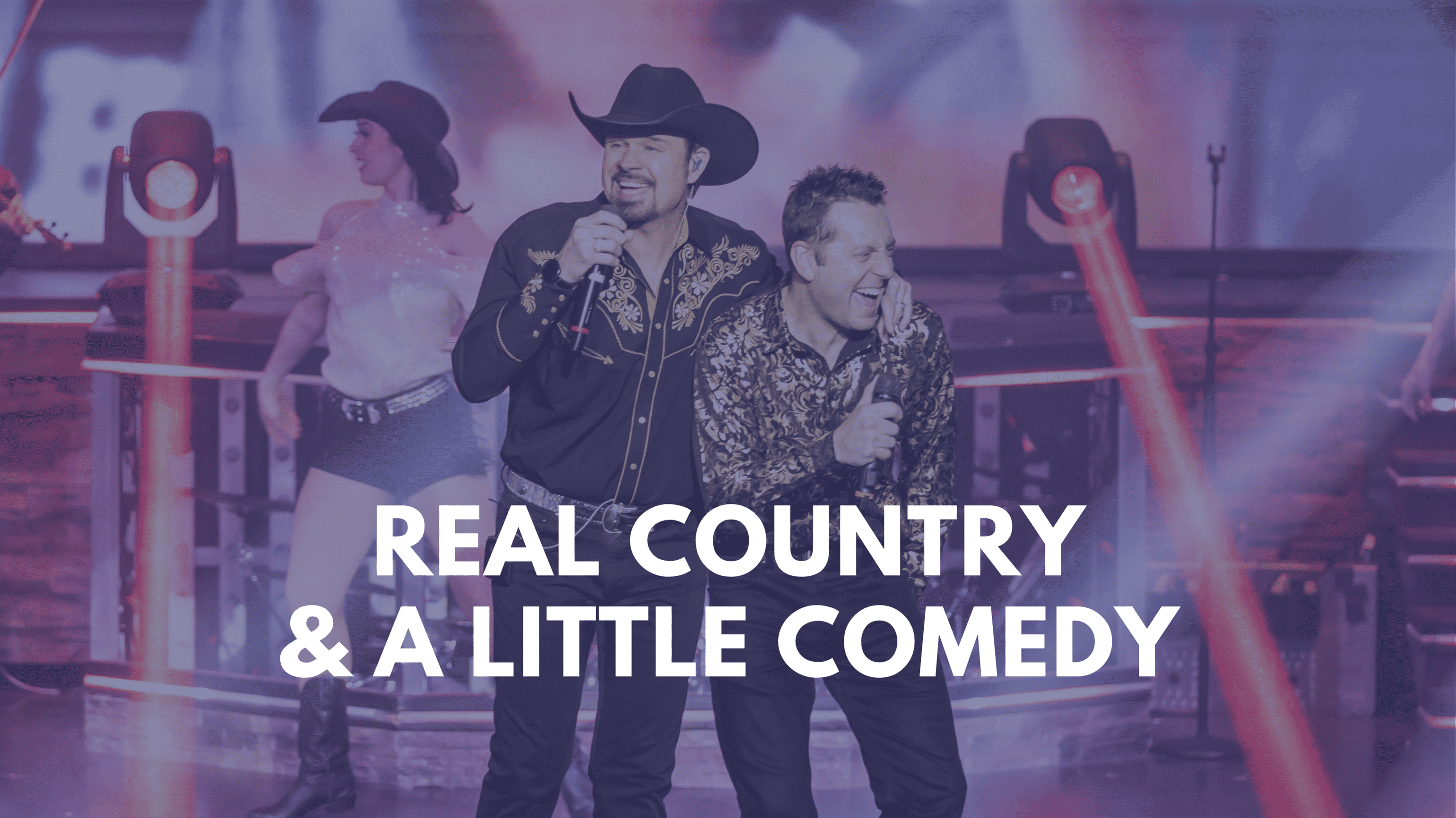 Real Country and a Little Comedy